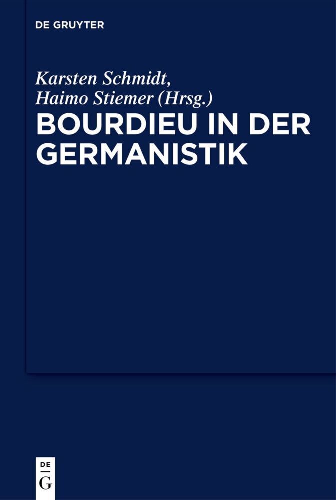 Cover: 9783110760927 | Bourdieu in der Germanistik | Karsten Schmidt (u. a.) | Buch | IX