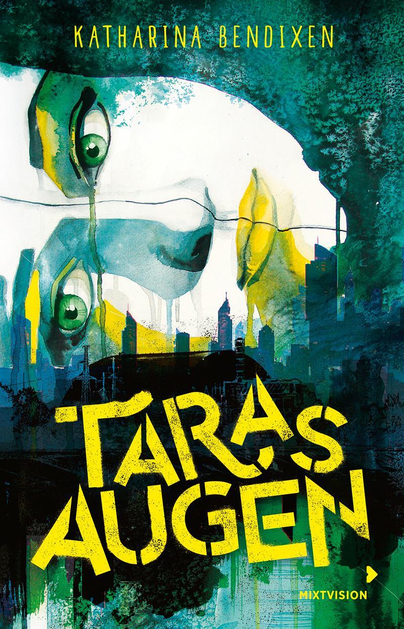 Cover: 9783958542358 | Taras Augen | Katharina Bendixen | Taschenbuch | Taschenbuch | 384 S.