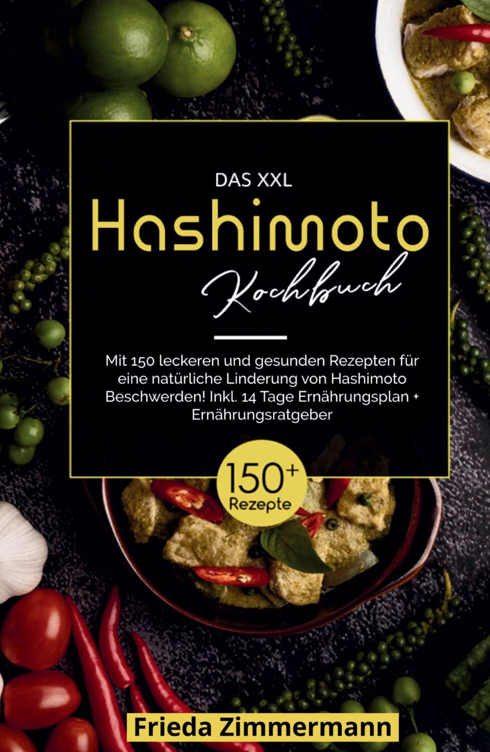 Cover: 9783347814141 | Das XXL Hashimoto Kochbuch! Inklusive 14 Tage Ernährungsplan und...