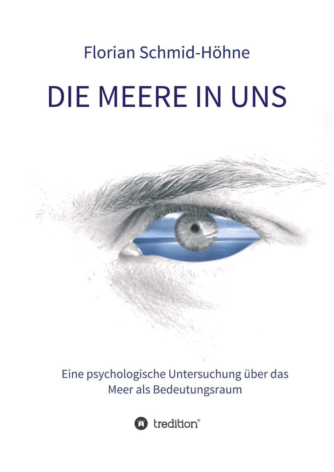 Cover: 9783749751686 | Die Meere in uns | Florian Schmid-Höhne | Buch | 232 S. | Deutsch