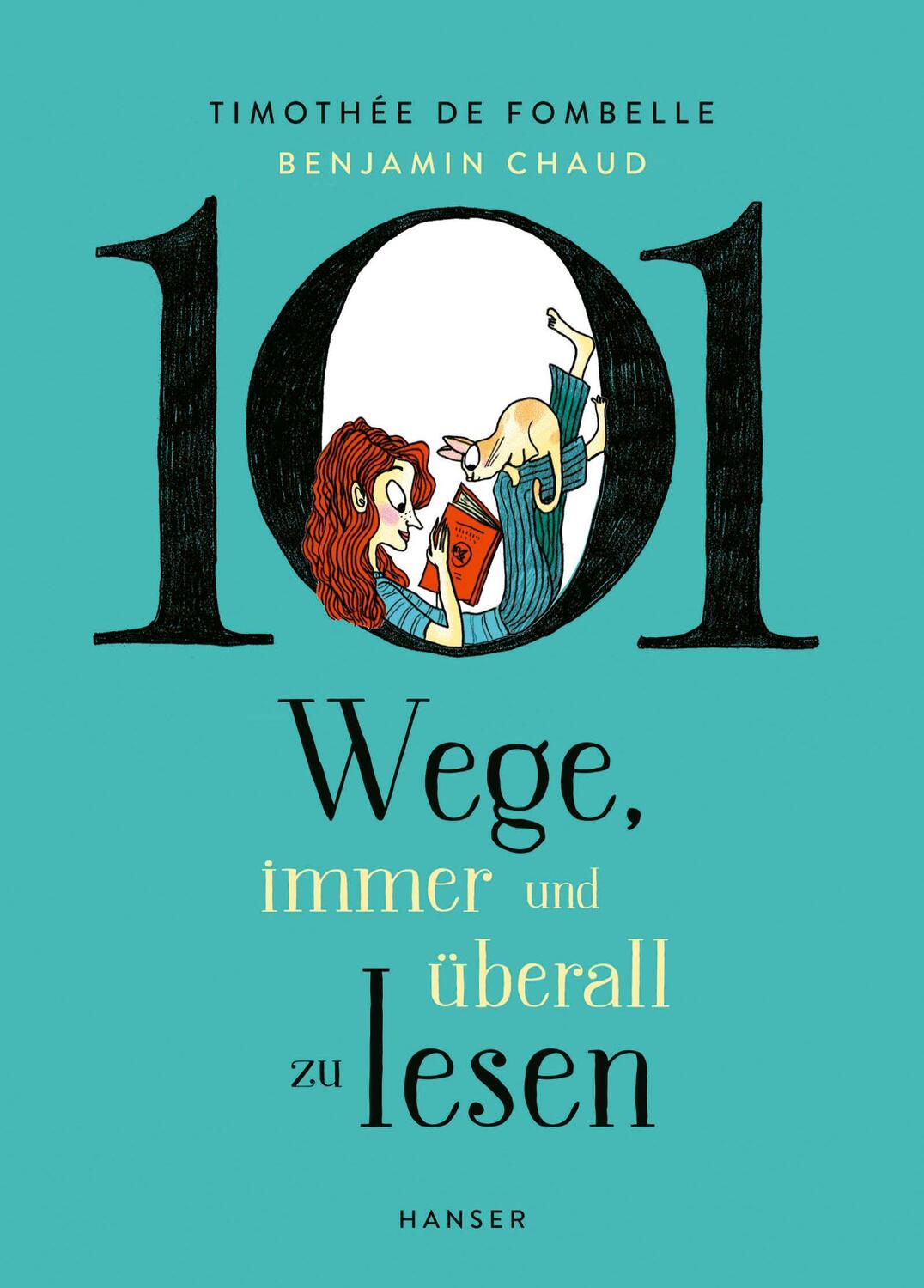 Cover: 9783446281134 | 101 Wege, immer und überall zu lesen | Timothée de Fombelle | Buch