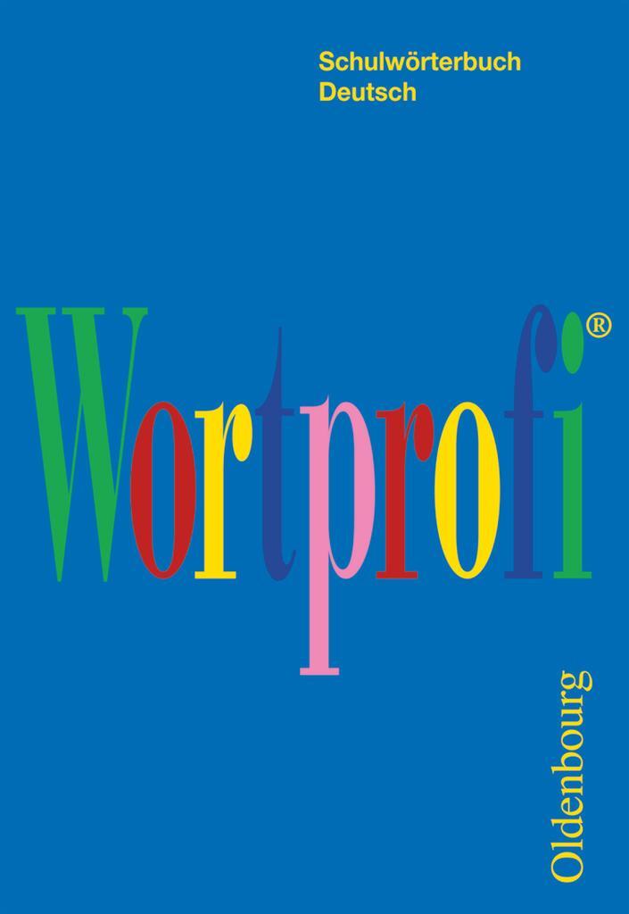 Cover: 9783637003040 | Wortprofi® - Schulwörterbuch Deutsch - Für alle Bundesländer (außer...