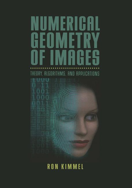 Cover: 9780387955629 | Numerical Geometry of Images | Theory, Algorithms, and Applications