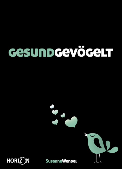 Cover: 9783942880015 | Gesundgevögelt | Jeder redet über Sex. Nur nicht über den eigenen...