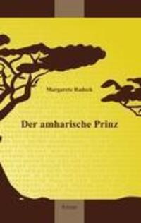 Cover: 9783839185360 | Der amharische Prinz | Margarete Radeck | Taschenbuch