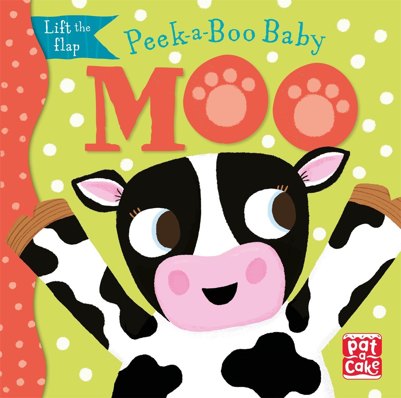 Cover: 9781526382405 | Peek-a-Boo Baby: Moo | Lift the flap board book | Pat-A-Cake | Buch