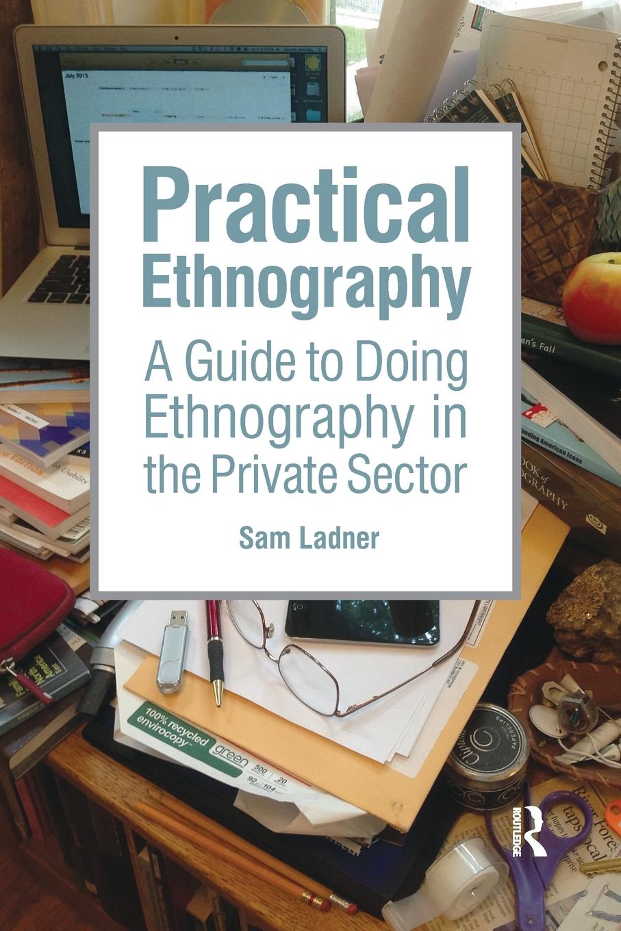 Cover: 9781611323900 | Practical Ethnography | Sam Ladner | Taschenbuch | Englisch | 2014