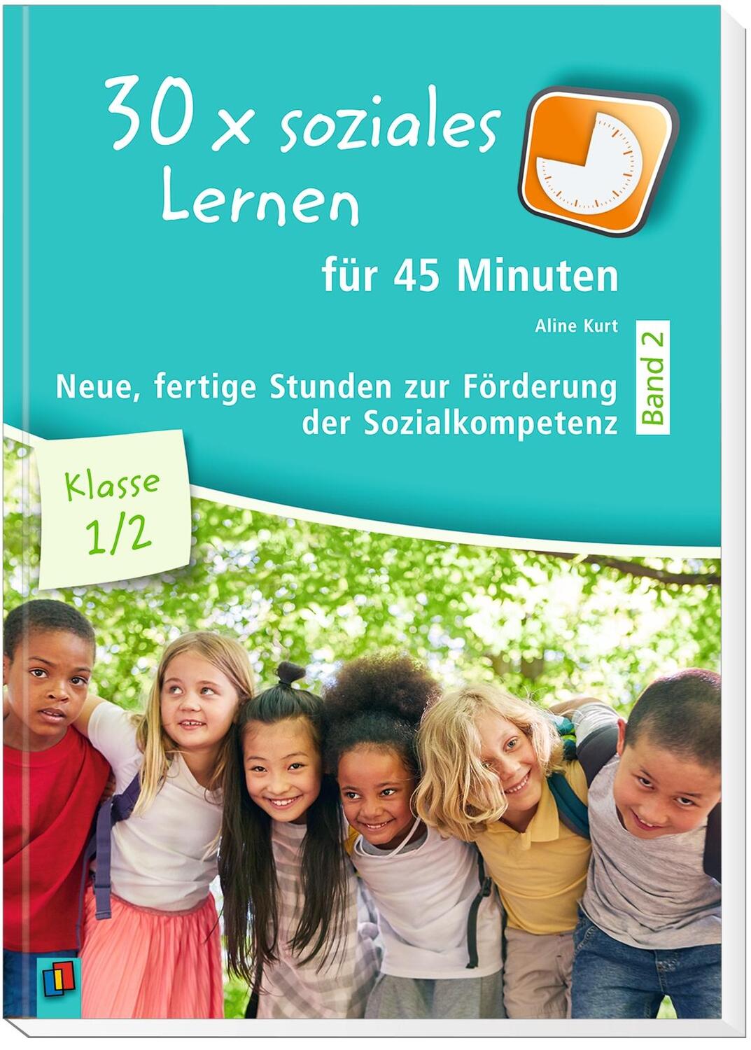 Bild: 9783834644220 | 30 x soziales Lernen für 45 Minuten - Band 2  Klasse 1/2 | Aline Kurt