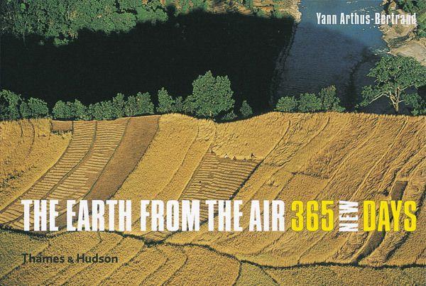 Cover: 9780500543382 | The Earth from the Air: 365 New Days | Yann Arthus-Bertrand | Buch