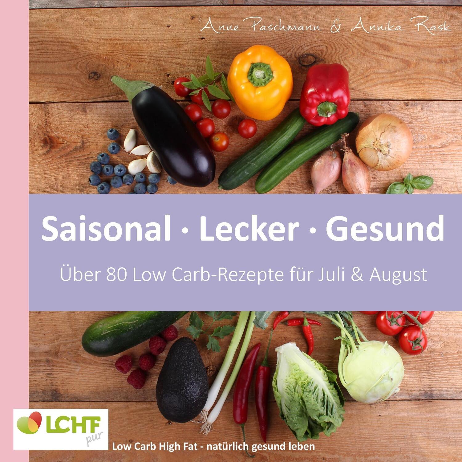 Cover: 9783744851893 | LCHF pur: Saisonal. Lecker. Gesund - über 80 Low Carb-Rezepte für...