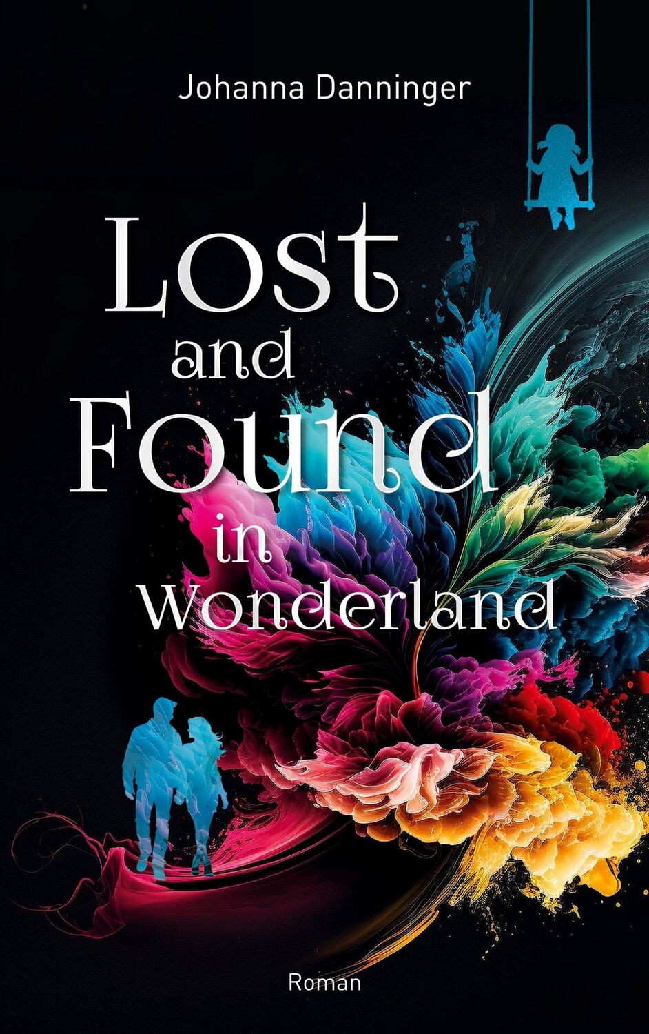 Cover: 9783759733108 | Lost and Found in Wonderland | Johanna Danninger | Taschenbuch | 2024