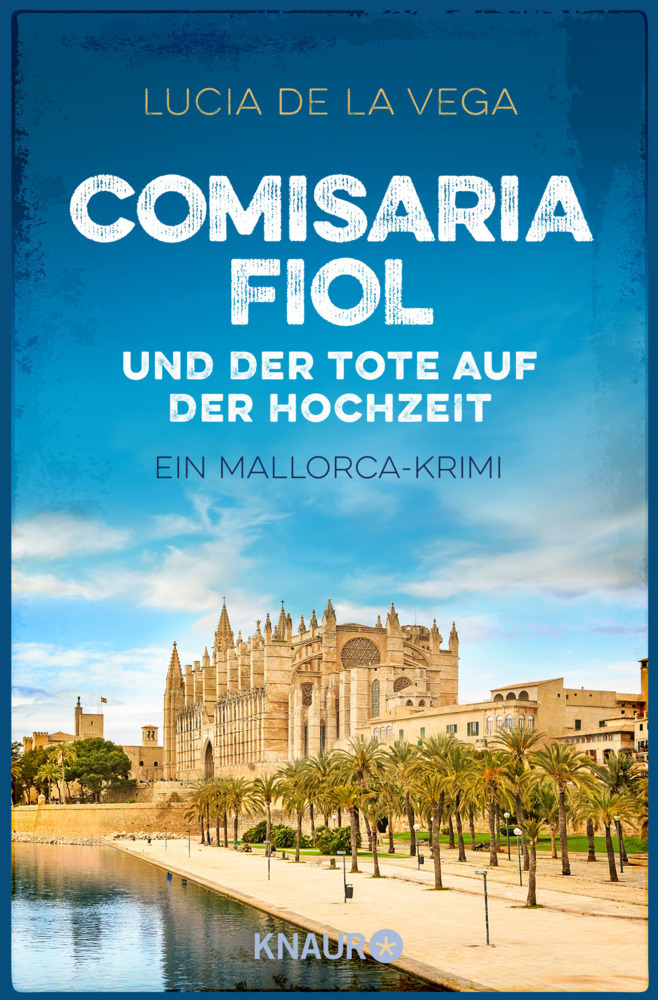 Cover: 9783426525968 | Comisaria Fiol und der Tote auf der Hochzeit | Ein Mallorca-Krimi