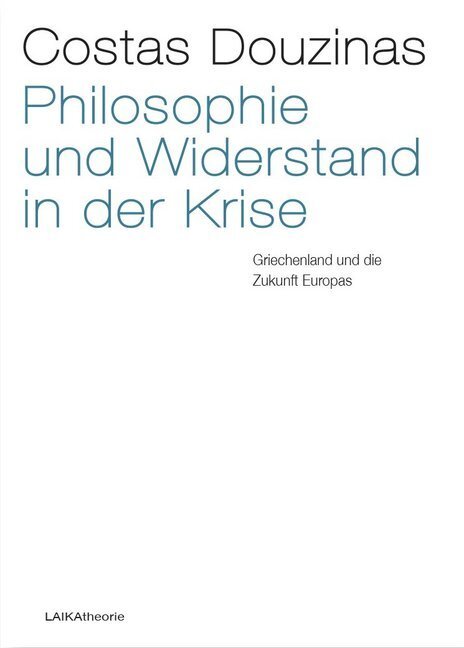 Cover: 9783944233093 | Philosophie und Widerstand in der Krise | Costas Douzinas | Buch