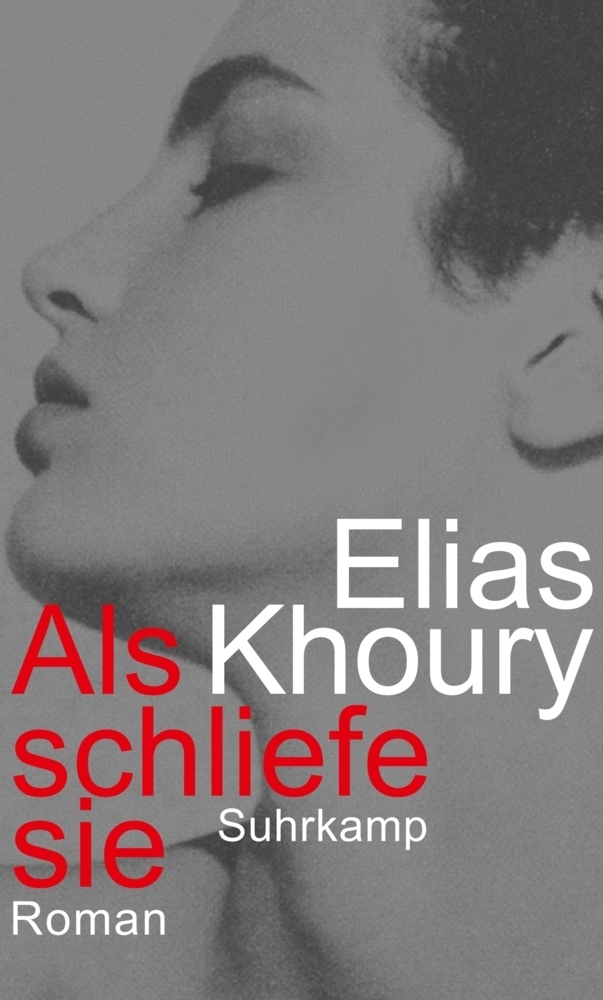 Cover: 9783518423325 | Als schliefe sie | Roman | Elias Khoury | Buch | 383 S. | Deutsch