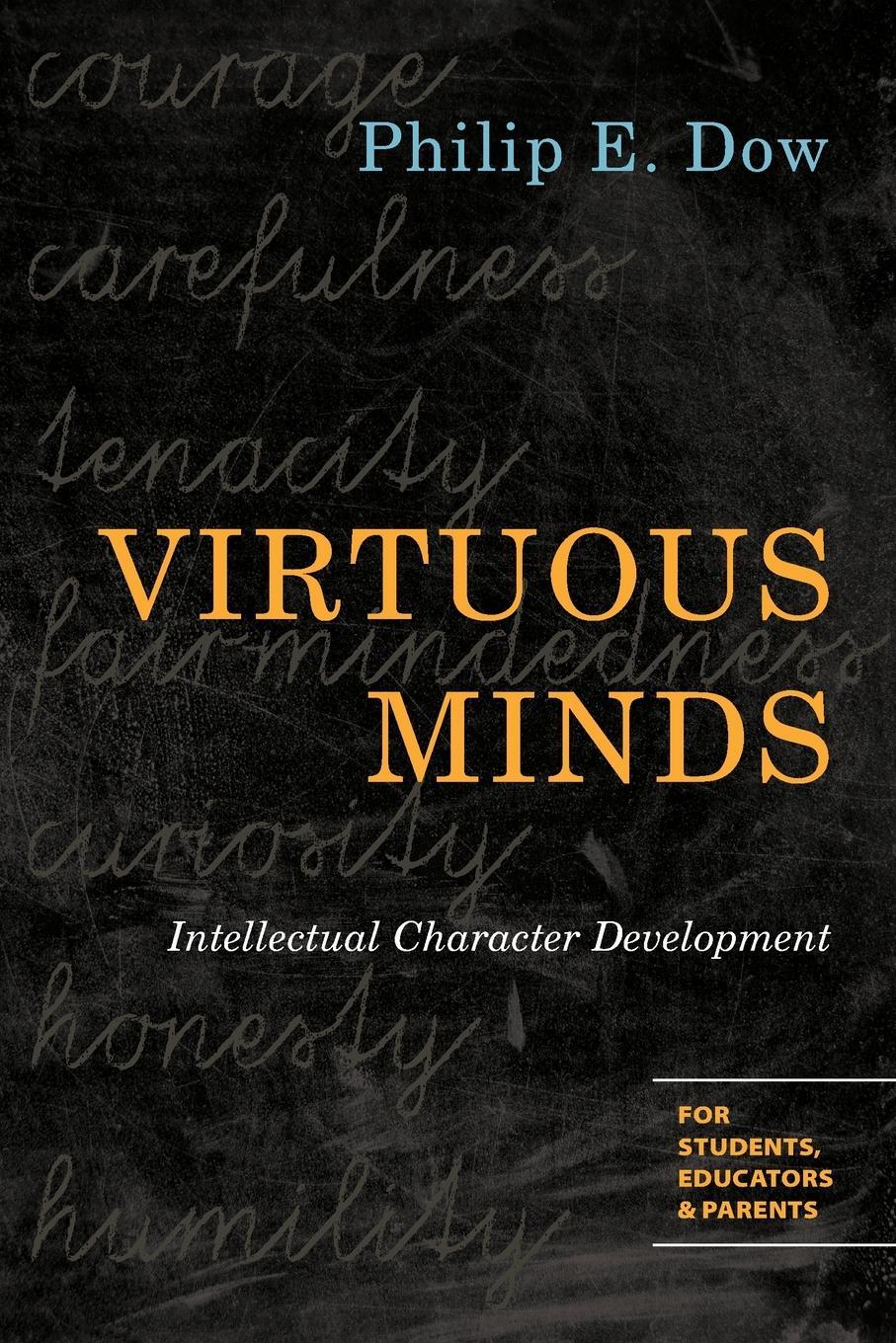 Cover: 9780830827145 | Virtuous Minds | Intellectual Character Development | Philip E Dow