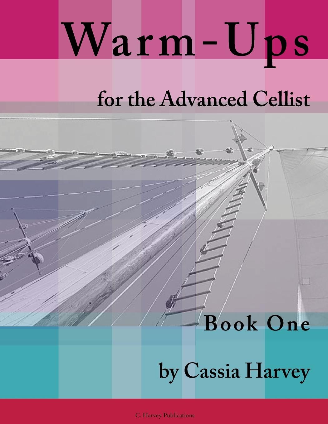 Cover: 9781932823981 | Warm-Ups for the Advanced Cellist, Book One | Cassia Harvey | Buch