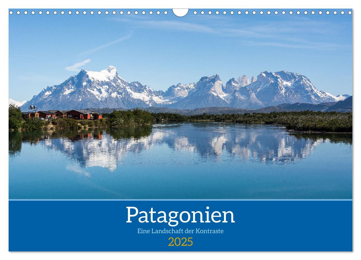 Cover: 9783383800054 | Patagonien - Eine Landschaft der Kontraste (Wandkalender 2025 DIN...