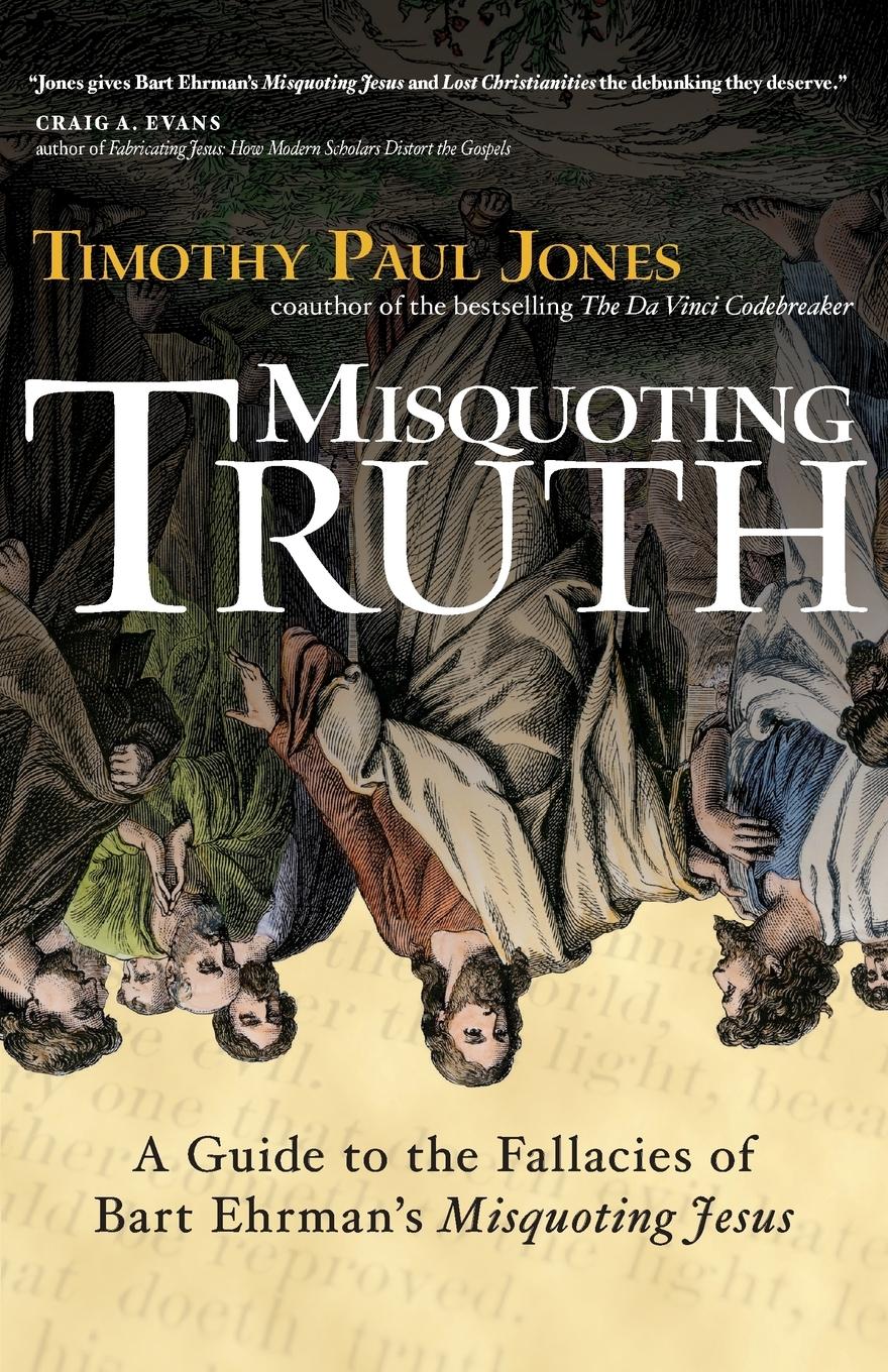 Cover: 9780830834471 | Misquoting Truth | Timothy Paul Jones | Taschenbuch | Paperback | 2007