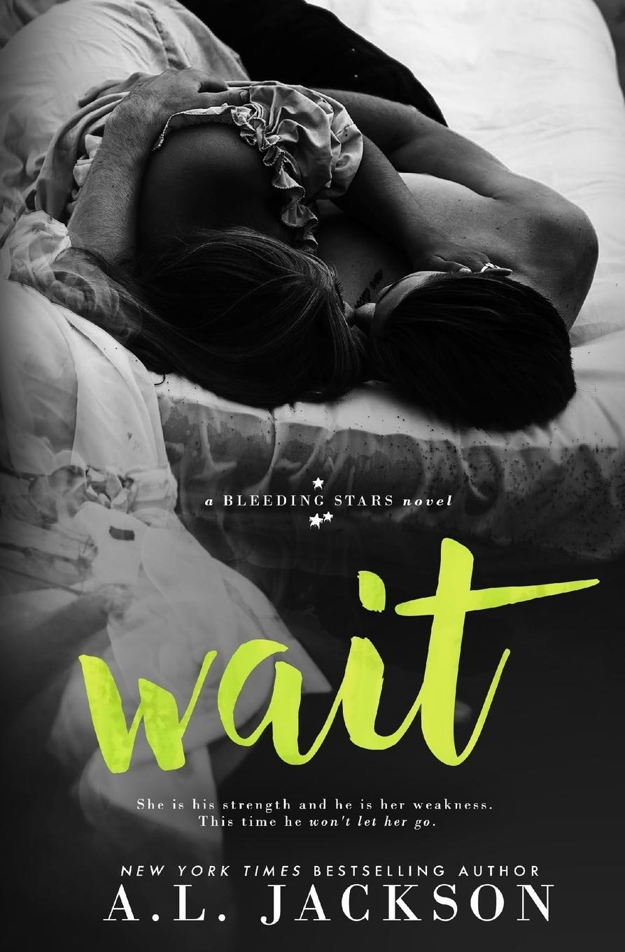 Cover: 9781946420008 | Wait | A. L. Jackson | Taschenbuch | Bleeding Stars | Paperback | 2016