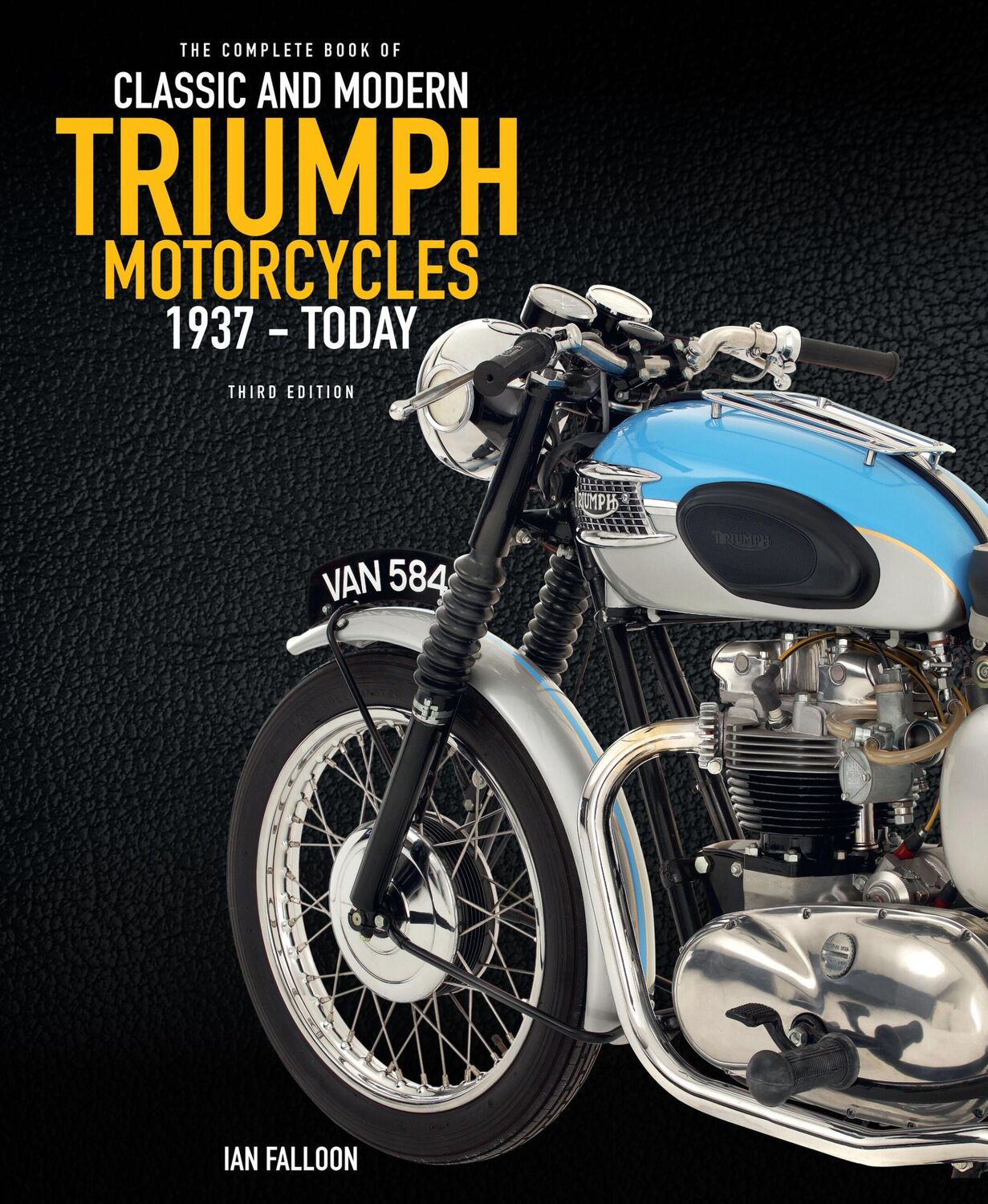 Cover: 9780760392171 | The Complete Book of Classic and Modern Triumph Motorcycles 3rd...