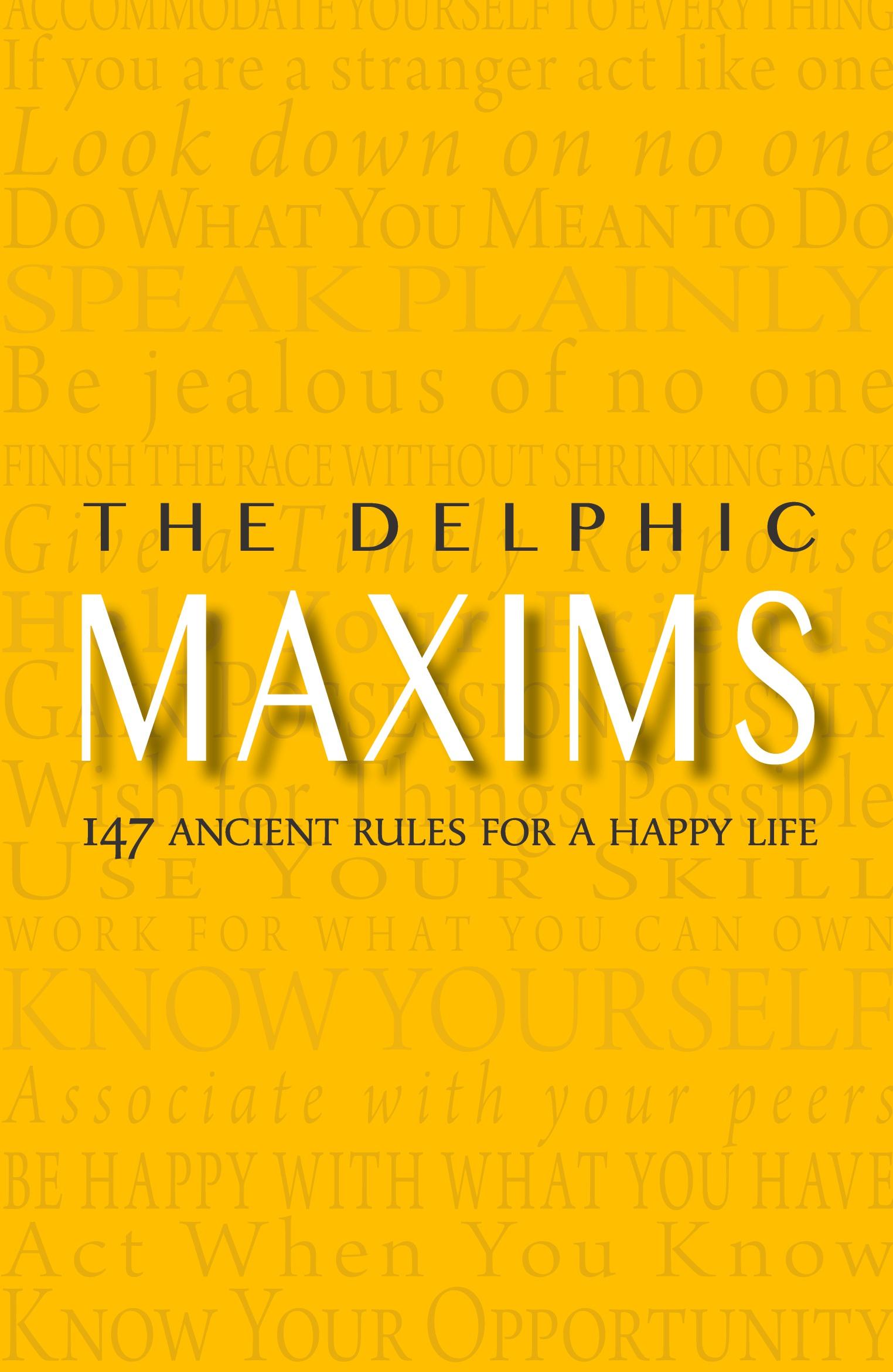 Cover: 9781734588101 | The Delphic Maxims | 147 Ancient Rules for a Happy Life | Press | Buch