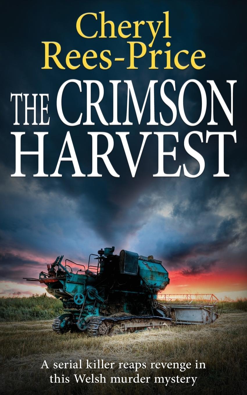 Cover: 9781804621998 | THE CRIMSON HARVEST | Cheryl Rees-Price | Taschenbuch | Englisch