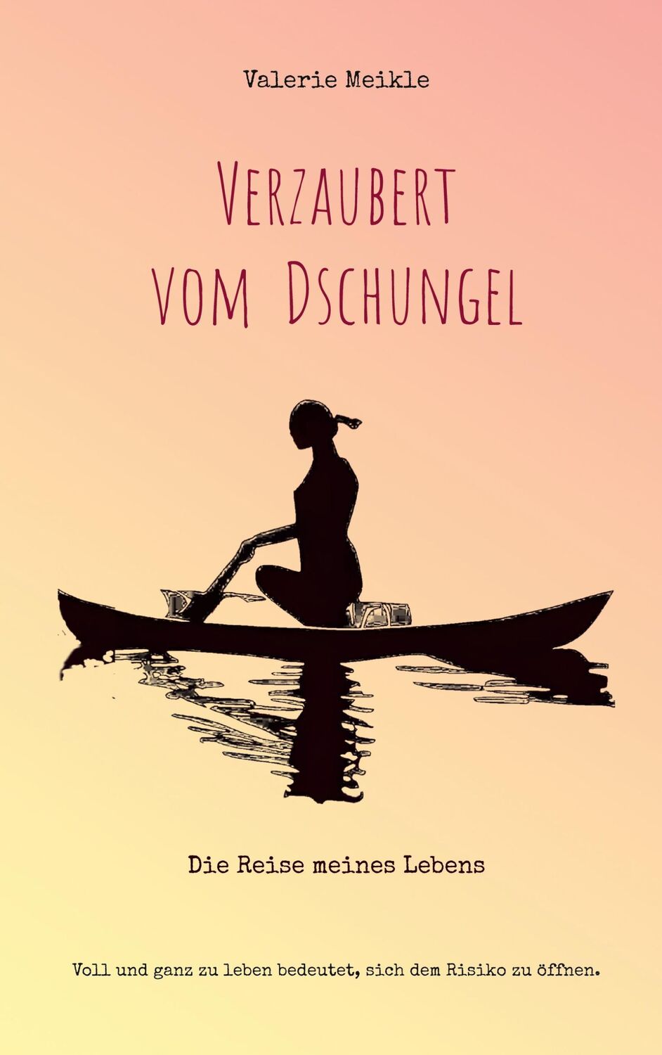 Cover: 9783757846602 | Verzaubert vom Dschungel | Die Reise meines Lebens | Valerie Meikle