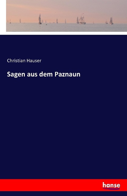 Cover: 9783741105463 | Sagen aus dem Paznaun | Christian Hauser | Taschenbuch | Paperback