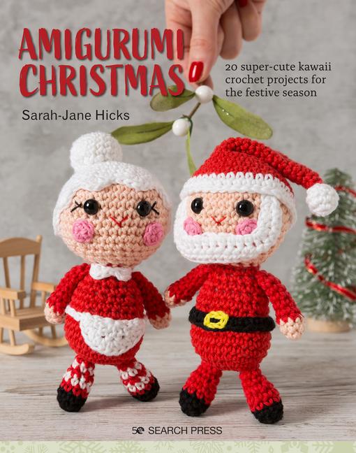 Cover: 9781782219071 | Amigurumi Christmas: 20 Super-Cute Kawaii Crochet Projects for the...