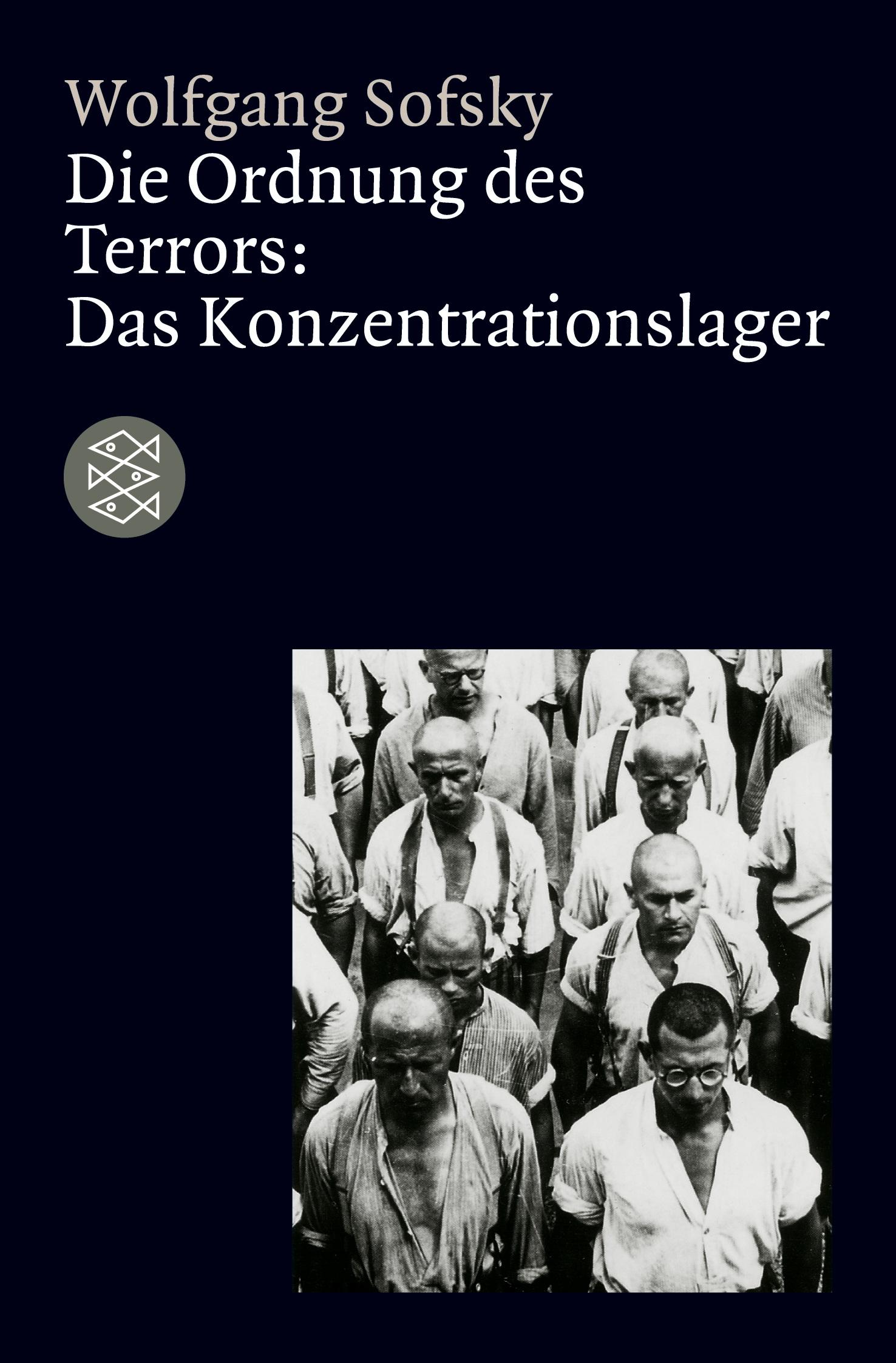 Cover: 9783596134274 | Die Ordnung des Terrors: Das Konzentrationslager | Wolfgang Sofsky