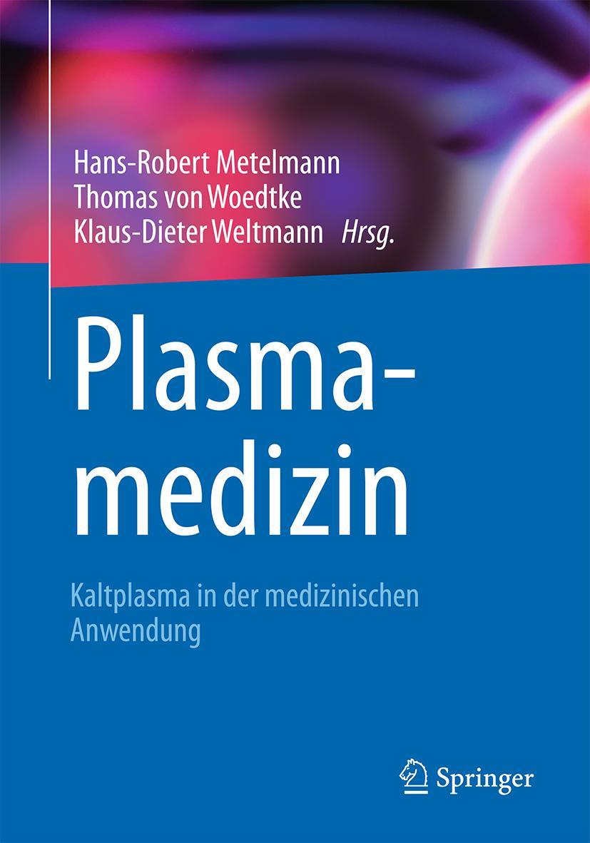 Cover: 9783662526446 | Plasmamedizin | Kaltplasma in der medizinischen Anwendung | Buch