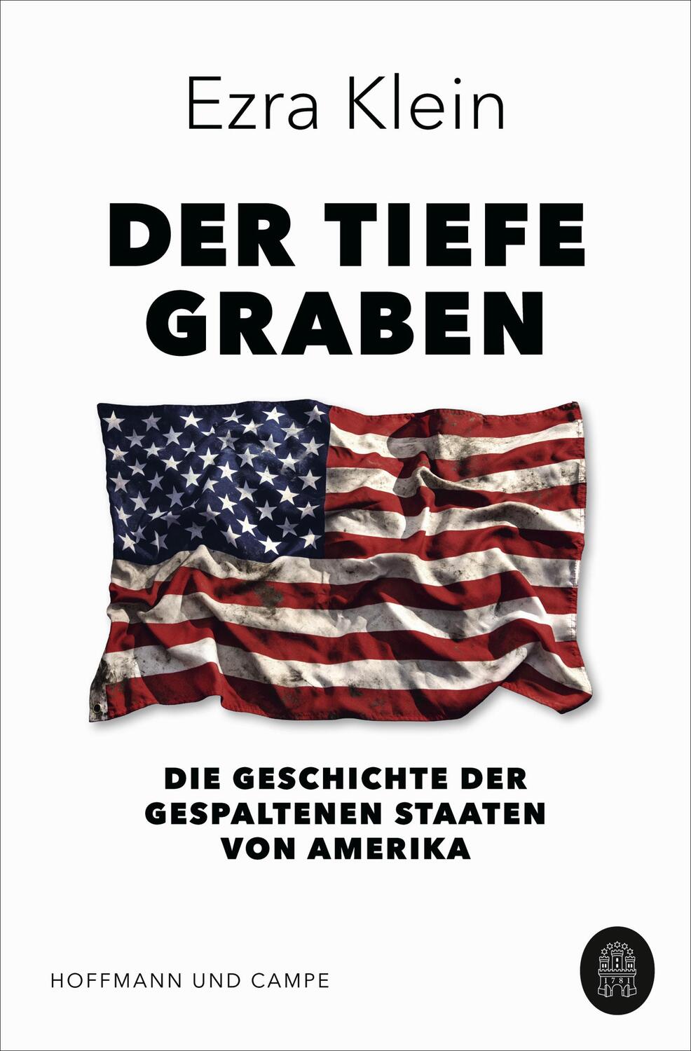 Cover: 9783455012415 | Der tiefe Graben | Die Geschichte der gespaltenen Staaten von Amerika