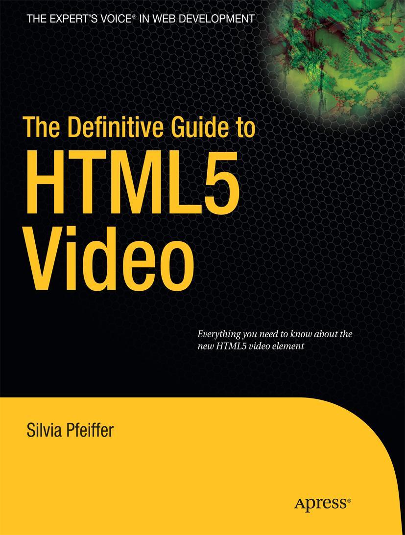 Cover: 9781430230908 | The Definitive Guide to HTML5 Video | Silvia Pfeiffer | Taschenbuch