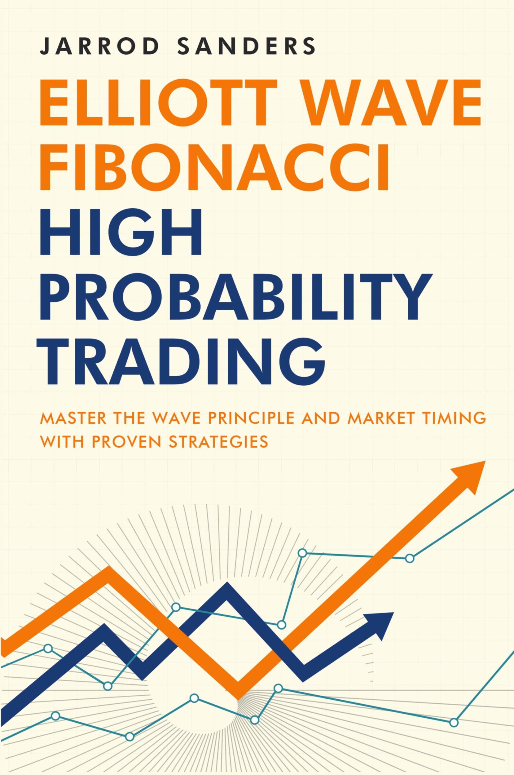 Cover: 9781957999104 | Elliott Wave - Fibonacci High Probability Trading | Jarrod Sanders