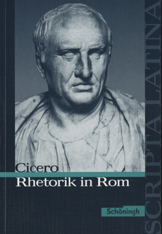 Cover: 9783140109093 | Scripta Latina | Cicero: Rhetorik in Rom Ausgewählte Texte | Cicero