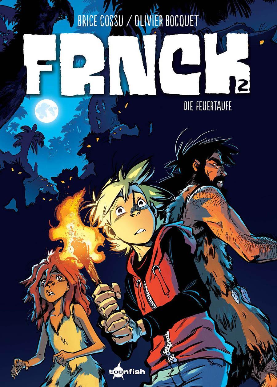 Cover: 9783967927016 | FRNCK. Band 2 | Die Feuertaufe | Olivier Bocquet | Buch | FRNCK | 2022