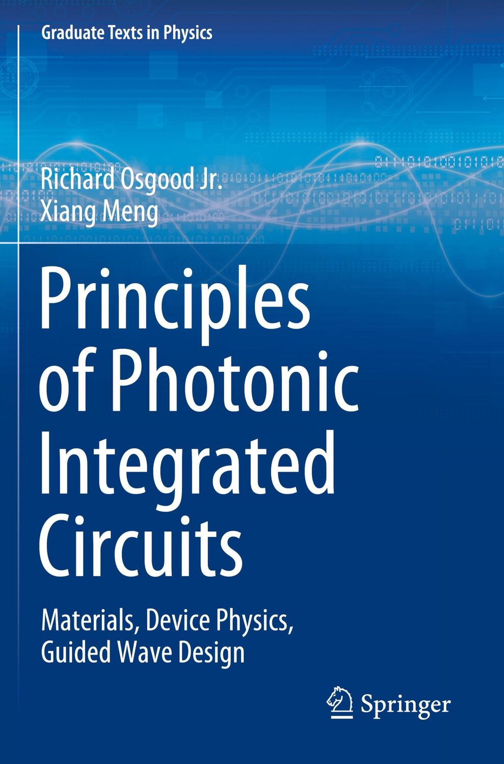 Cover: 9783030651954 | Principles of Photonic Integrated Circuits | Xiang Meng (u. a.) | Buch