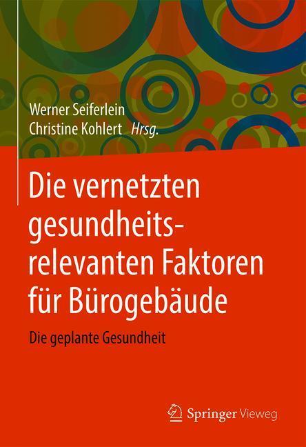 Cover: 9783658208516 | Die vernetzten gesundheitsrelevanten Faktoren für Bürogebäude | Buch