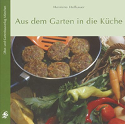 Cover: 9783875961195 | Aus dem Garten in die Küche | Hermine Hofbauer | Buch | CCC | Deutsch