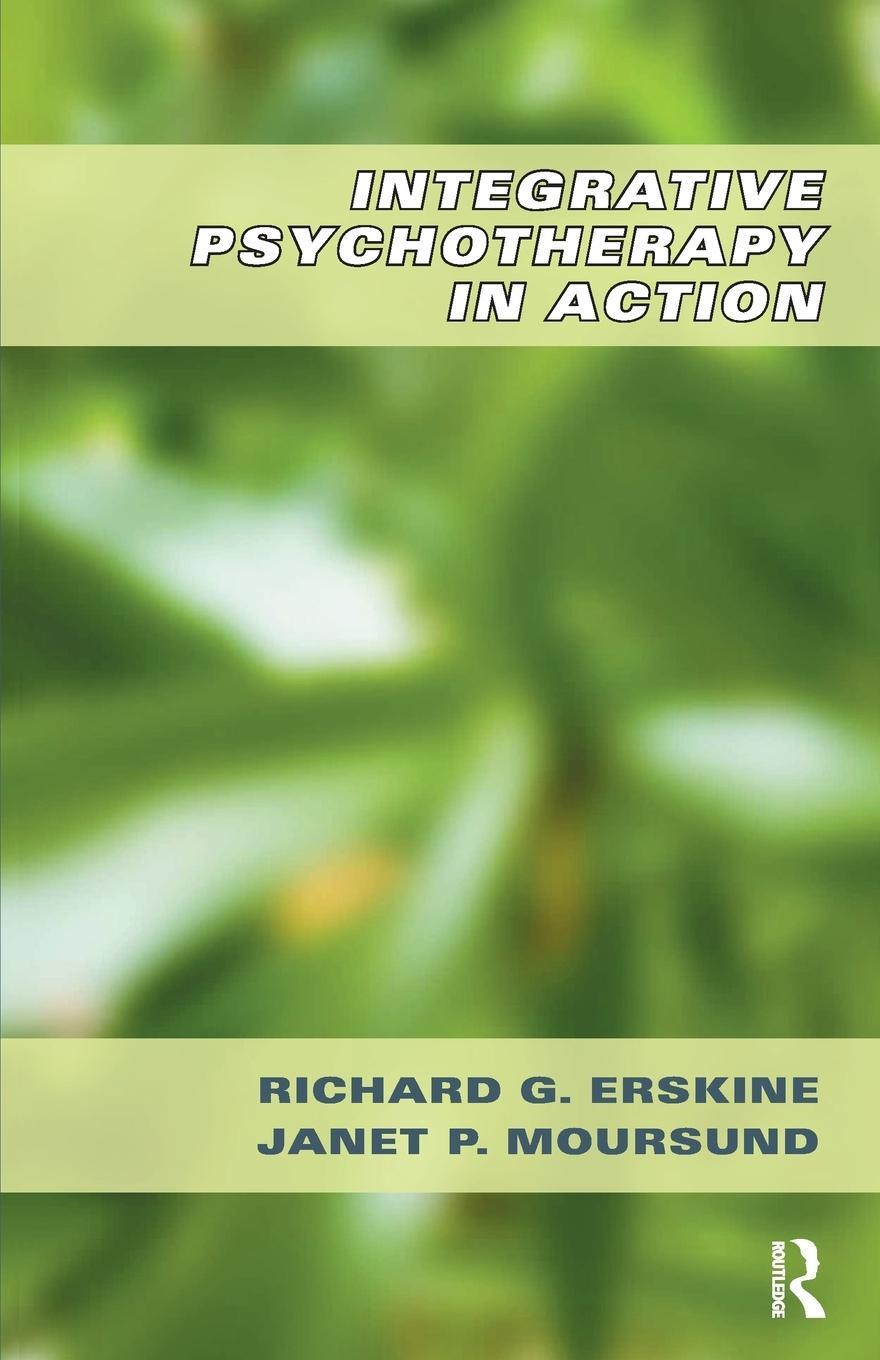 Cover: 9781855758308 | Integrative Psychotherapy in Action | Richard G. Erskine | Taschenbuch