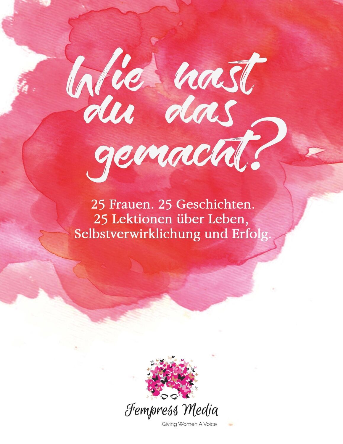 Cover: 9783744874144 | Wie hast du das gemacht? | Fempress Media | Taschenbuch | Paperback