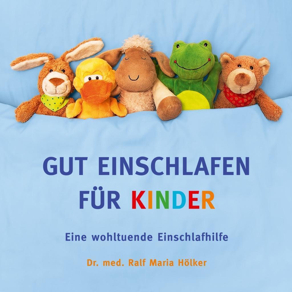 Cover: 9783000508028 | GUT EINSCHLAFEN FÜR KINDER | Eine wohltuende Einschlafhilfe | Hölker