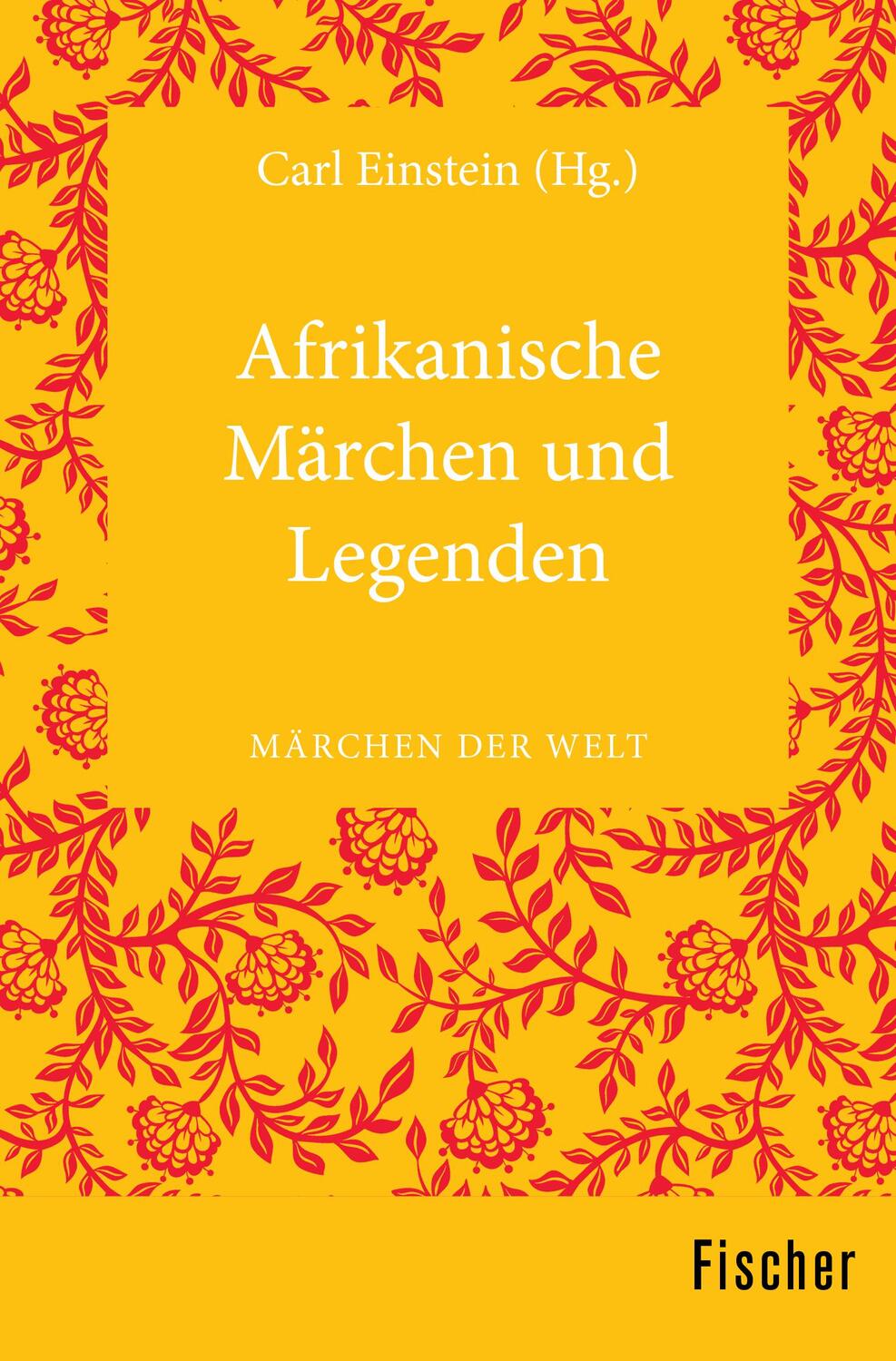 Cover: 9783596370245 | Afrikanische Märchen und Legenden | Märchen der Welt | Carl Einstein