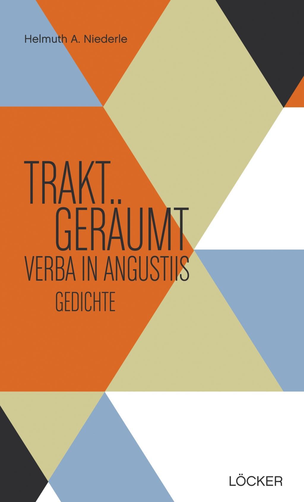 Cover: 9783854096917 | trakt geräumt | verba in angustiis | Helmuth A Niederle | Taschenbuch