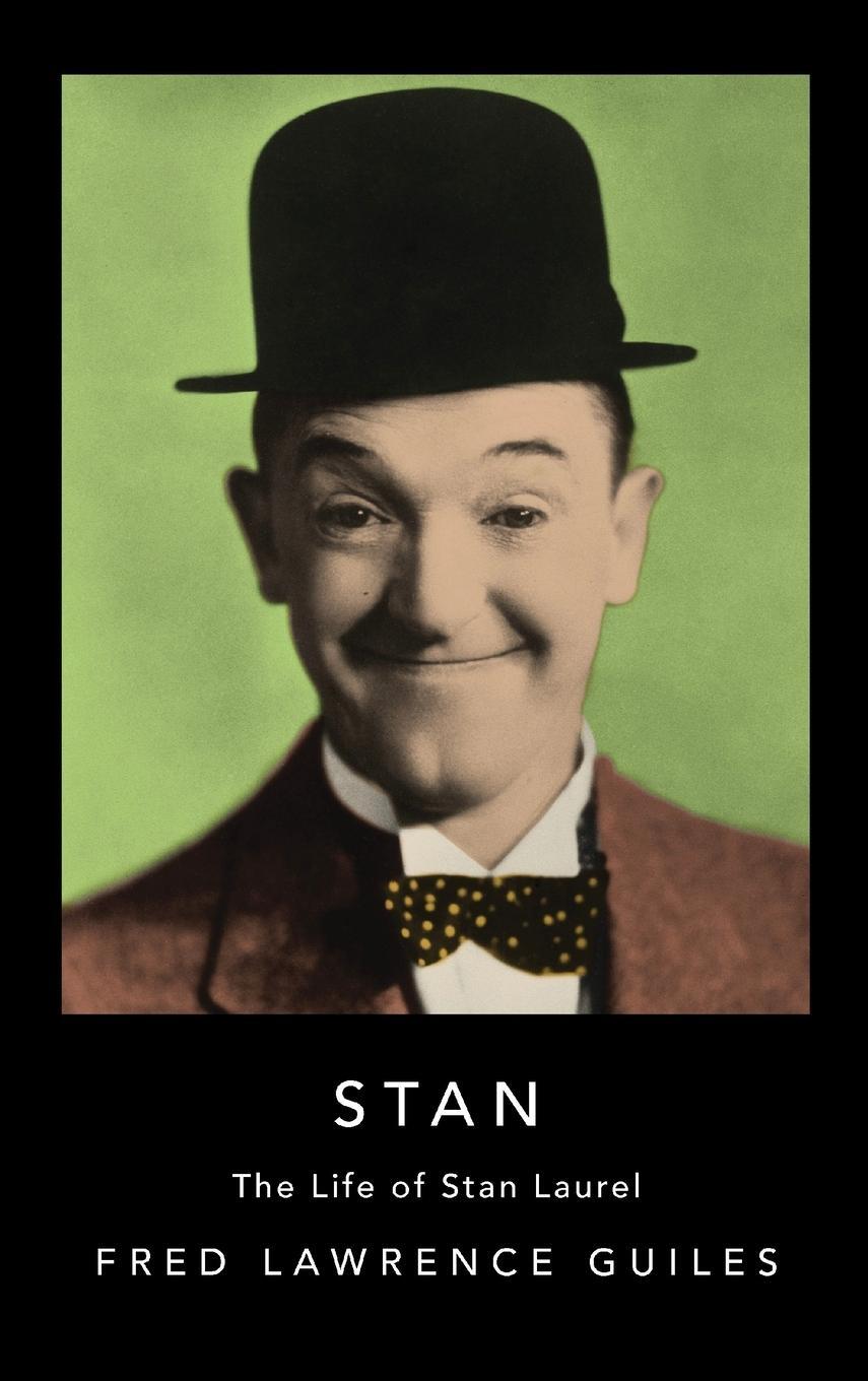 Cover: 9781684424771 | Stan | The Life of Stan Laurel | Fred Lawrence Guiles | Buch | 2020