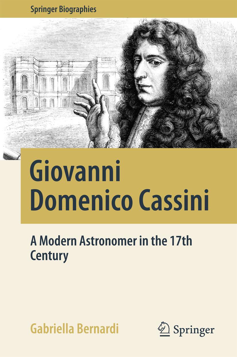 Cover: 9783319634678 | Giovanni Domenico Cassini | A Modern Astronomer in the 17th Century