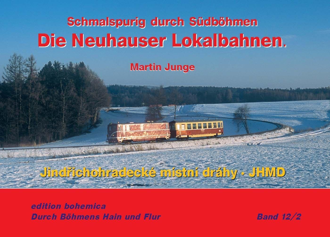 Cover: 9783940819307 | Die Neuhauser Lokalbahnen (Teil 2 ¿ JHMD 1997-2024) | Martin Junge