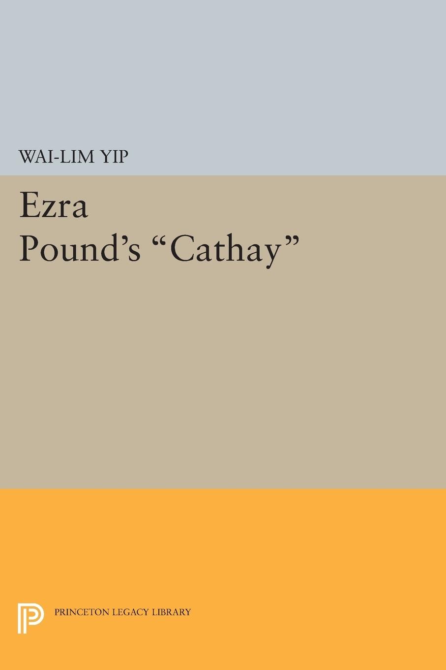 Cover: 9780691621739 | Ezra Pound's Cathay | Wai-Lim Yip | Taschenbuch | Englisch | 2015