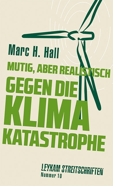 Cover: 9783701181940 | Mutig, aber realistisch gegen die Klimakatastrophe | Marc H. Hall