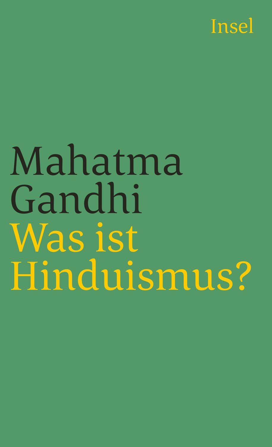 Cover: 9783458349068 | Was ist Hinduismus? | Mahatma Gandhi | Taschenbuch | 156 S. | Deutsch